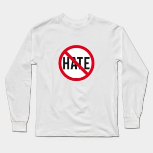 No hate, prohibition sign Long Sleeve T-Shirt